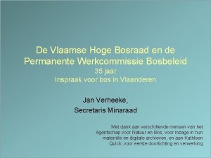 De Vlaamse Hoge Bosraad en de Permanente Werkcommissie