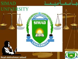 SIMAD UNIVERSITY Keyd abdirahman salaad Simad university Faculty