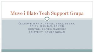 Muve i Blato Tech Support Grupa LANOVI MARIN