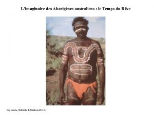 Limaginaire des Aborignes australiens le Temps du Rve