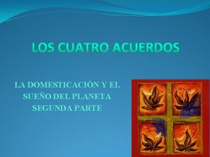 LA DOMESTICACIN Y EL SUEO DEL PLANETA SEGUNDA