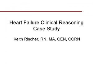 Keith rn heart failure case study