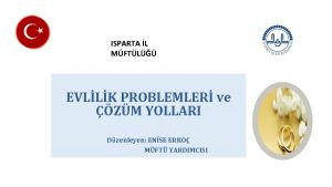 ISPARTA L MFTL EVLLK PROBLEMLER ve ZM YOLLARI