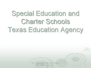 Special Education and Charter Schools Texas Education Agency