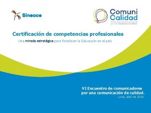 Certificacin de competencias profesionales Una mirada estratgica para