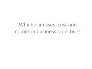 Why businesses exist