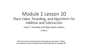 Module 1 Lesson 10 Place Value Rounding and