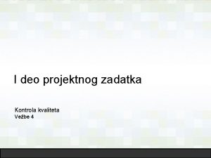 I deo projektnog zadatka Kontrola kvaliteta Vebe 4