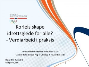 Korleis skape idrettsglede for alle Verdiarbeid i praksis