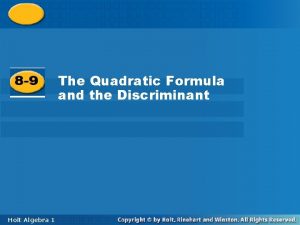 The Quadratic Formula and the 9 9 Discriminant