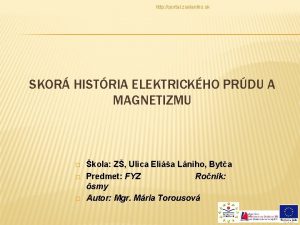 http portal zselaniho sk SKOR HISTRIA ELEKTRICKHO PRDU