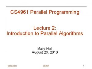 CS 4961 Parallel Programming Lecture 2 Introduction to