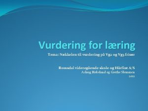 Vurdering for lring Tema Nkkelen til vurdering p