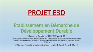 PROJET E 3 D Etablissement en Dmarche de