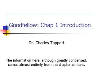 Goodfellow Chap 1 Introduction Dr Charles Tappert The
