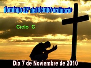 Ciclo C Estamos en Noviembre mes de los