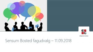 Sensum Bosted fagudvalg 11 09 2018 Agenda Formiddag