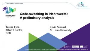 Codeswitching in Irish tweets A preliminary analysis Teresa