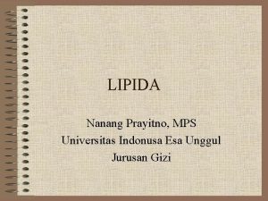 LIPIDA Nanang Prayitno MPS Universitas Indonusa Esa Unggul