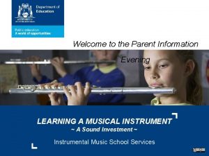 Welcome to the Parent Information Evening LEARNING A