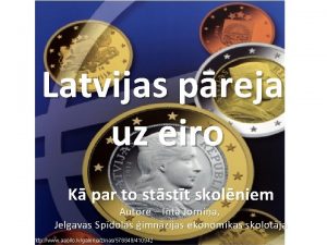 Latvijas preja uz eiro K par to ststt