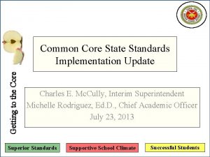 Getting to the Core Common Core State Standards