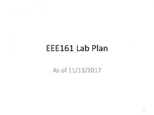 EEE 161 Lab Plan As of 11132017 1