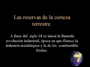 Las reservas de la corteza terrestre A fines