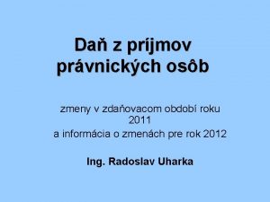 Da z prjmov prvnickch osb zmeny v zdaovacom