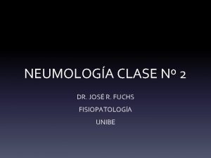 NEUMOLOGA CLASE N 2 DR JOS R FUCHS
