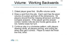 Volume Working Backwards You will need working backwards