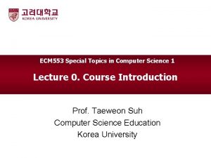 ECM 553 Special Topics in Computer Science 1