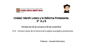 Unidad Martn Lutero y la Reforma Protestante 3