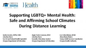 Supporting LGBTQ Mental Health Safe and Affirming School