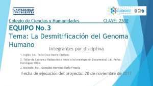 Colegio de Ciencias y Humanidades CLAVE 2300 EQUIPO