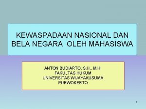 KEWASPADAAN NASIONAL DAN BELA NEGARA OLEH MAHASISWA ANTON