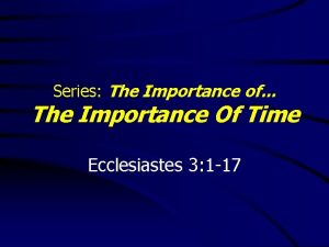 Series The Importance of The Importance Of Time
