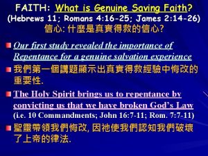 FAITH What is Genuine Saving Faith Hebrews 11