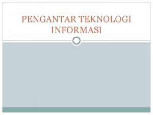 PENGANTAR TEKNOLOGI INFORMASI DEFINISI KOMPUTER Bahasa Latin Computare