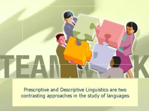 The descriptive approach in linguistics