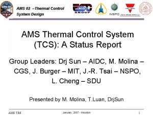 AMS 02 Thermal Control System Design AMS Thermal