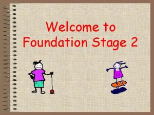 Foundation stage 2