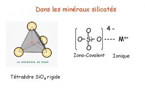 Dans les minraux silicats 4 O Mn O