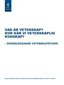 VAD R VETENSKAP HUR NR VI VETENSKAPLIG KUNSKAP