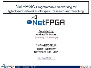 Net FPGA Programmable Networking for HighSpeed Network Prototypes