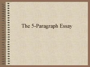 The 5 Paragraph Essay Body Paragraphs The body