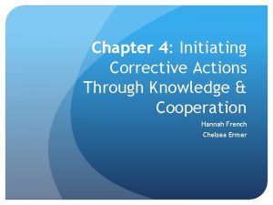 Chapter 4 Initiating Corrective Actions Through Knowledge Cooperation