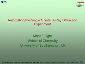Automating the Single Crystal XRay Diffraction Experiment Mark
