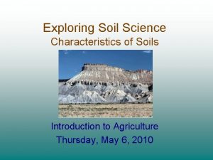 Exploring Soil Science Characteristics of Soils Introduction to