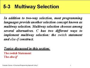 Two way selection and multiway selection